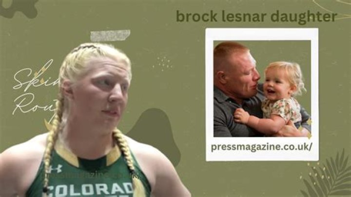 The Brock Lesnar Daughter: An Inside Look At Her Life And Family